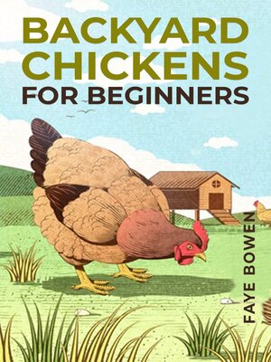 cover image of BACKYARD CHICKENS FOR BEGINNERS